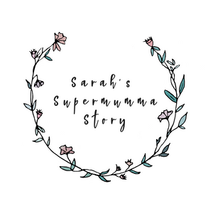 Sarah's supermumma story