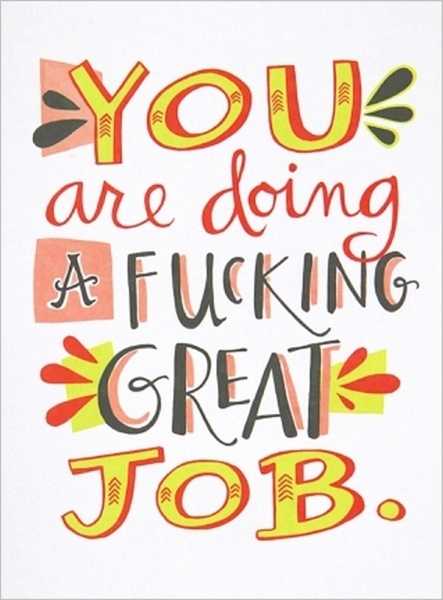 YOU ARE DOING A FUCKING GREAT JOB - Card